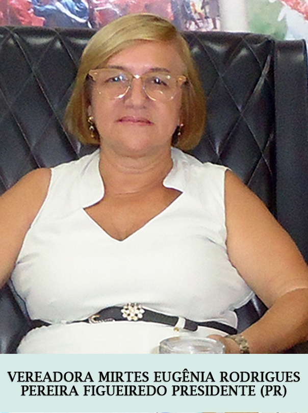 VEREADORA MIRTES EUGÊNIA RODRIGUES PEREIRA FIGUEIREDO PRESIDENTE (PR).jpg